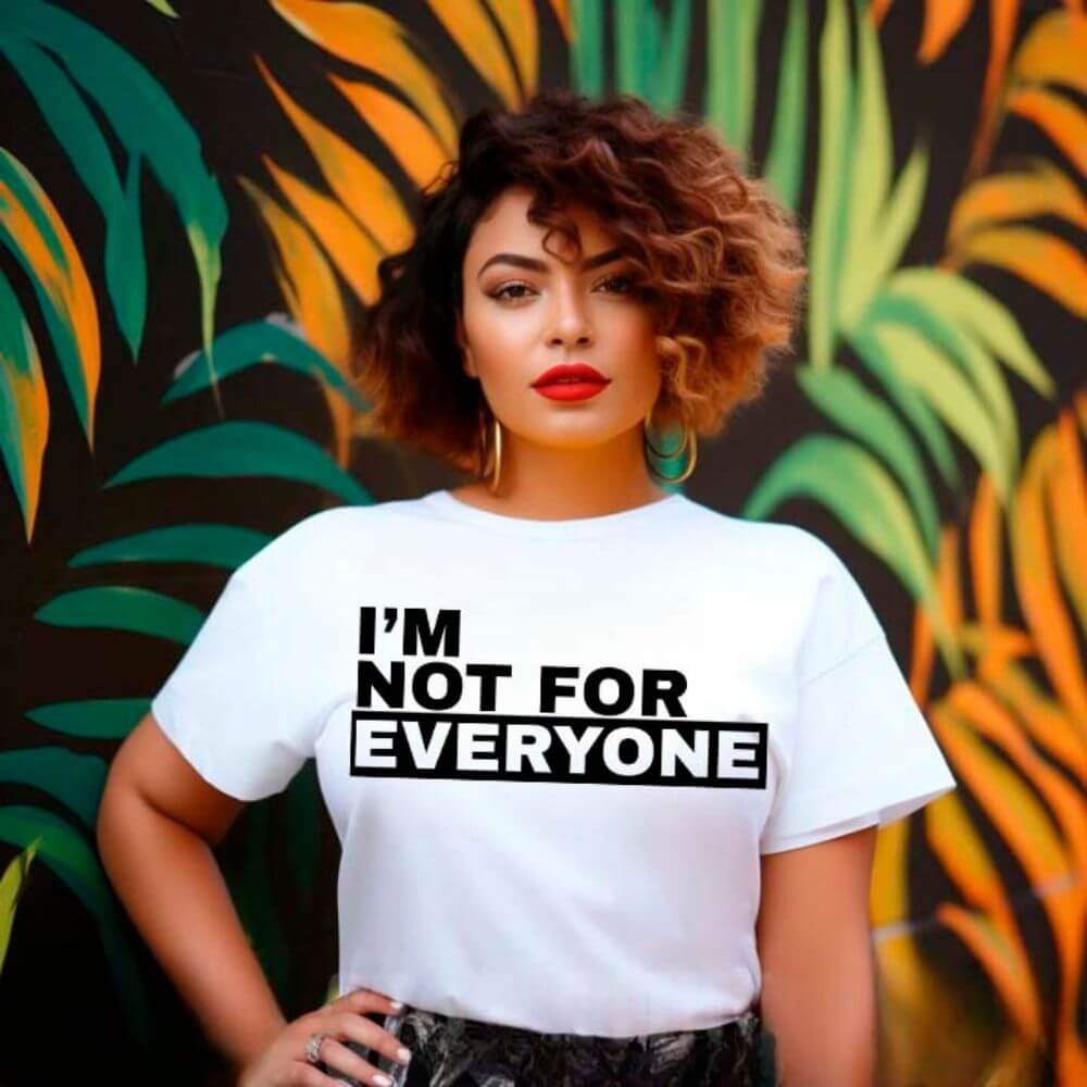 "I'm Not For Everyone" Bold Graphic Tee in White – 100% Cotton, Modern Fit, Sizes S-5XL | The Pretty Pistol